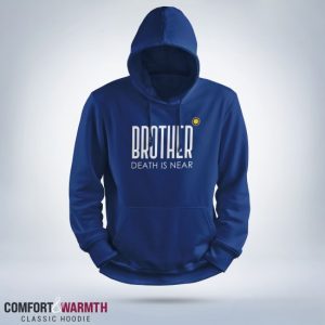 "brother death is near" islamic hoodie (royal blue)