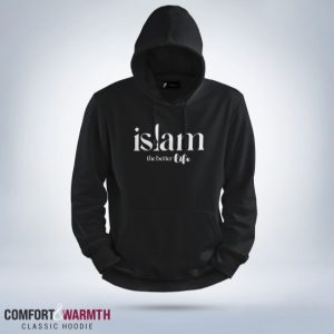 “Islam the better life” Islamic Hoodie (Black)